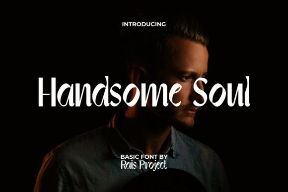Handsome Soul Font for Eye-Catching Campaigns