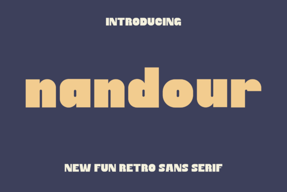 Nandour: A Modern Rounded Sans Display Font