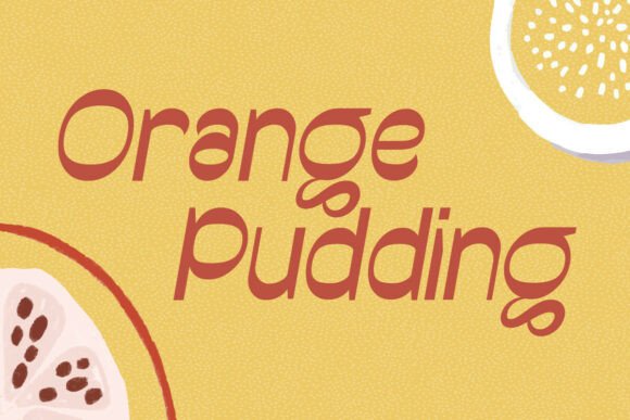Orange Pudding: A Playful Display Font for Digital Projects