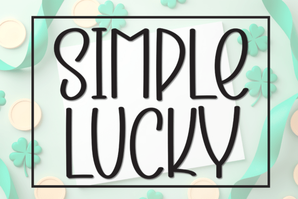Simple Lucky: A Font That Speaks with Warmth and Clarity